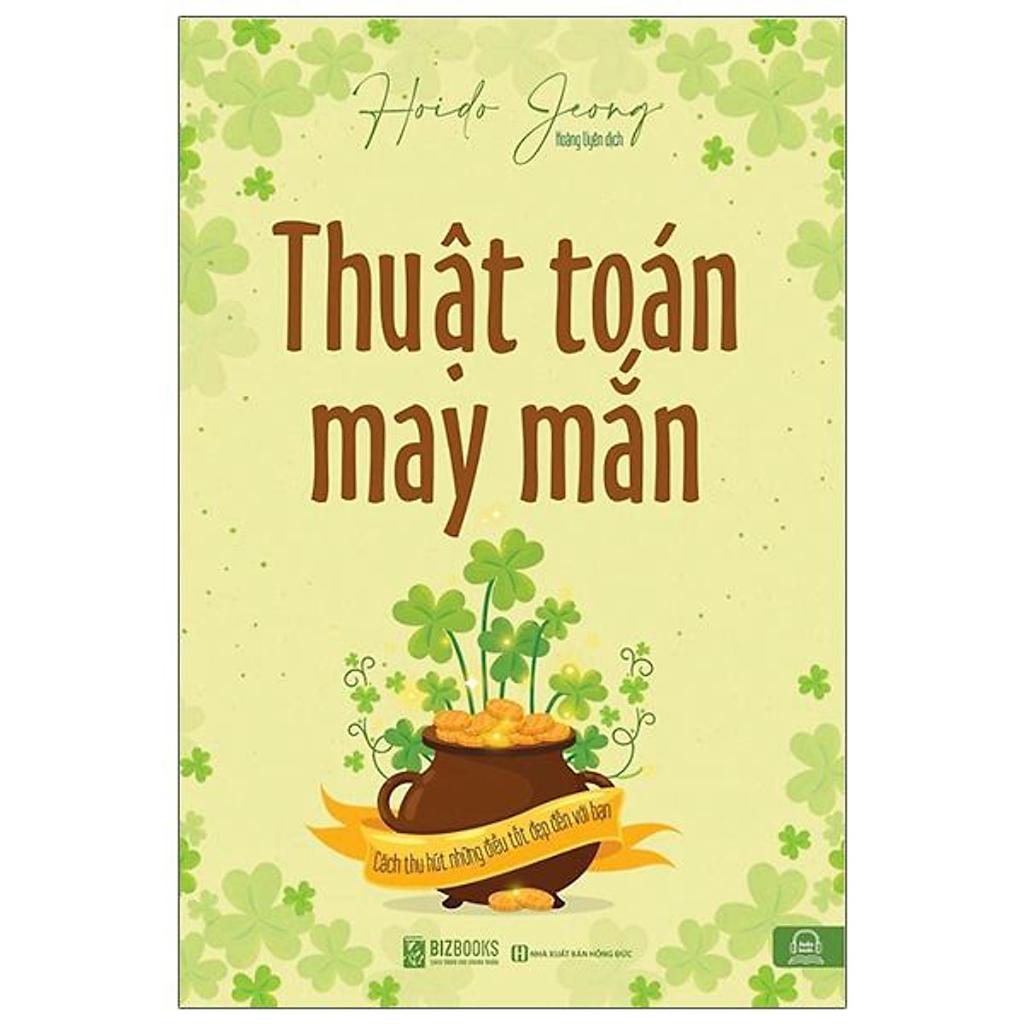 Sách - Thuật toán may mắn: Cách thu hút những điều tốt đẹp đến với bạn