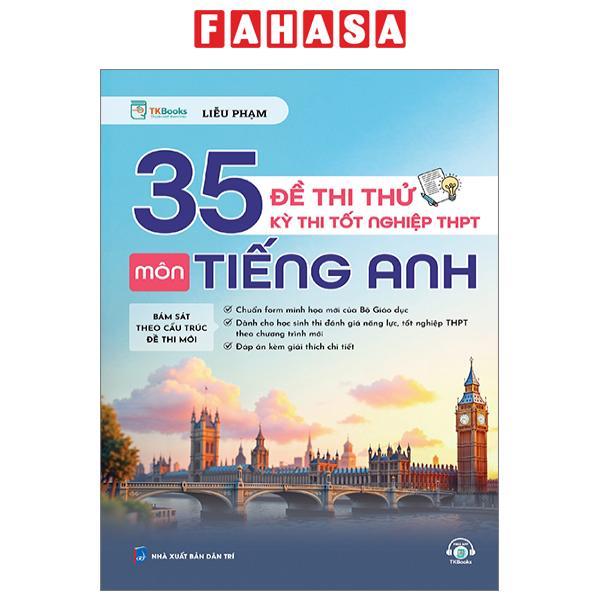 Sách - 35 Đề Thi Thử Kỳ Thi Tốt Nghiệp THPT - Môn Tiếng Anh