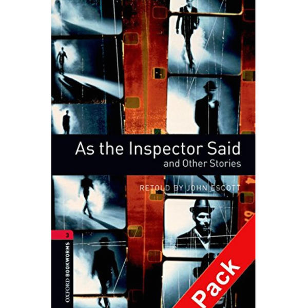 Oxford Bookworms Library (3 Ed.) 3: As the Inspector Said and Other Stories Audio CD Pack