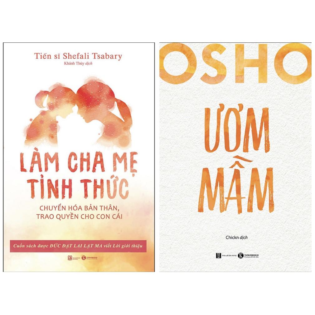 Sách Combo Làm Cha Mẹ Tỉnh Thức + Osho Ươm Mầm