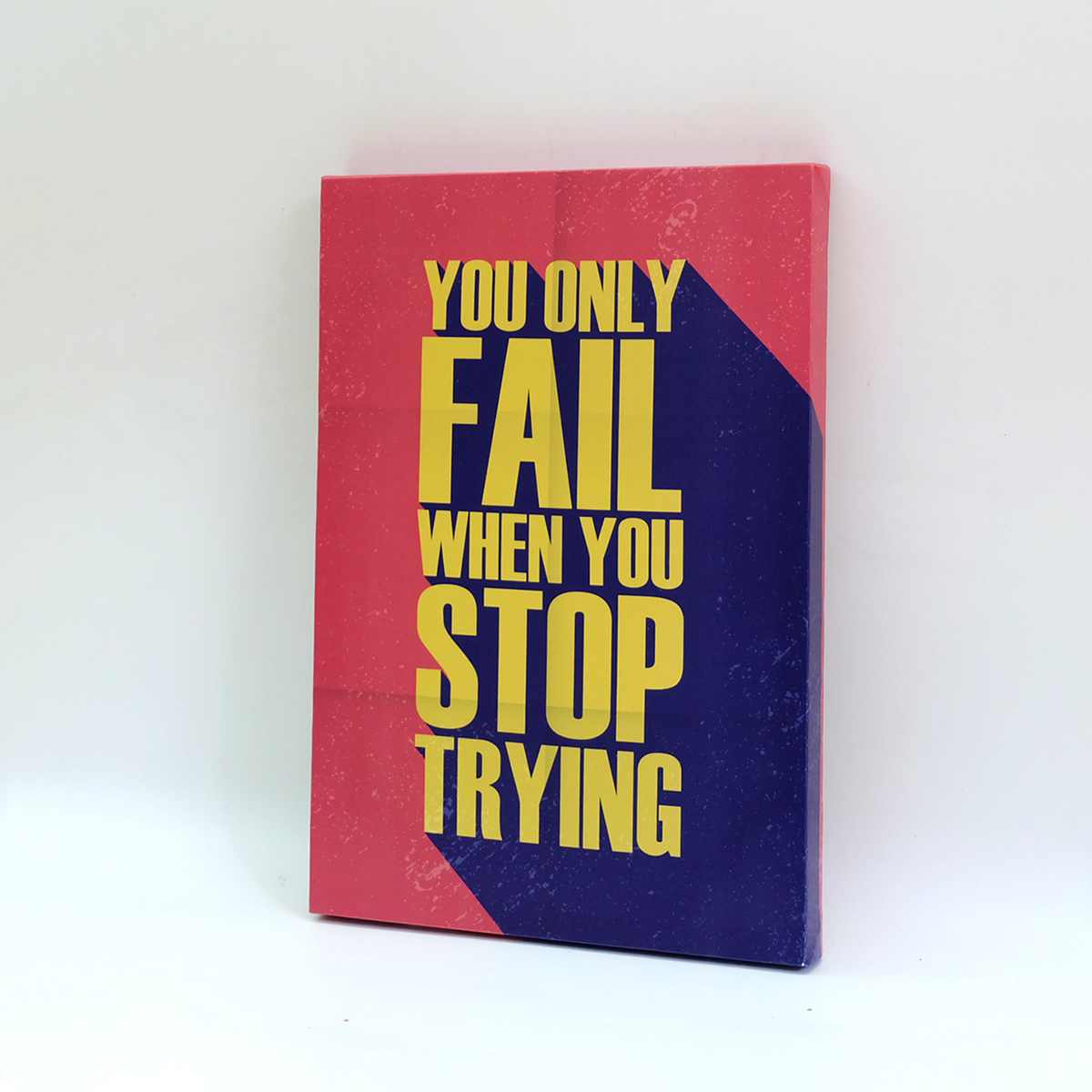 Tranh slogan canvas tạo động lực tiếng Anh [trang trí văn phòng nơi làm viêc] TPE006 you only fail when you stop trying Cocopic