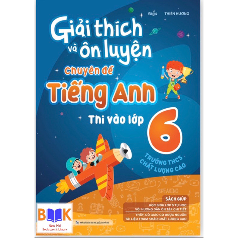 ￼Sách -Giải thích và ôn luyện chuyên đề Tiếng Anh thi vào lớp 6 trường THCS chất lượng cao