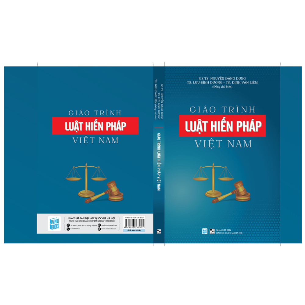 Giáo trình LUẬT HIẾN PHÁP VIỆT NAM - GS.TS. Nguyễn Đăng Dung, TS. Lưu Bình Dương, TS. Đinh Văn Liêm - (bìa mềm)