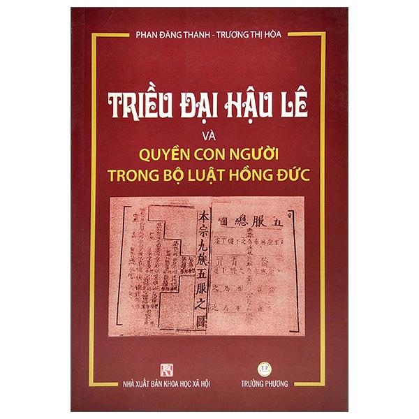 Triều Đại Hậu Lê Và Quyền Con Người Trong Bộ Luật Hồng Đức