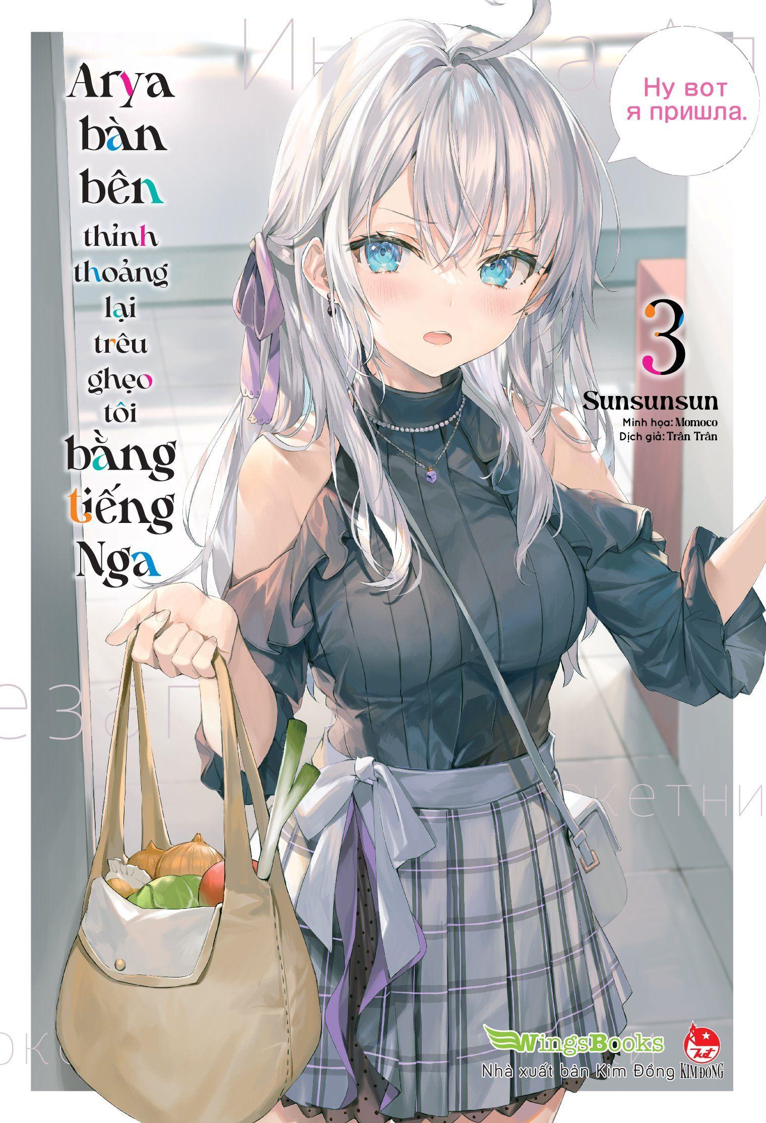 Arya Bàn Bên Thỉnh Thoảng Lại Trêu Ghẹo Tôi Bằng Tiếng Nga - Tập 3 - Bản Phổ Thông - Tặng Kèm Bookmark Bế Hình + Bìa Áo Bonus