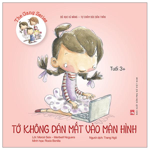 Bé Học Kĩ Năng - Tự Chăm Sóc Bản Thân - Tớ Không Dán Mắt Vào Màn Hình