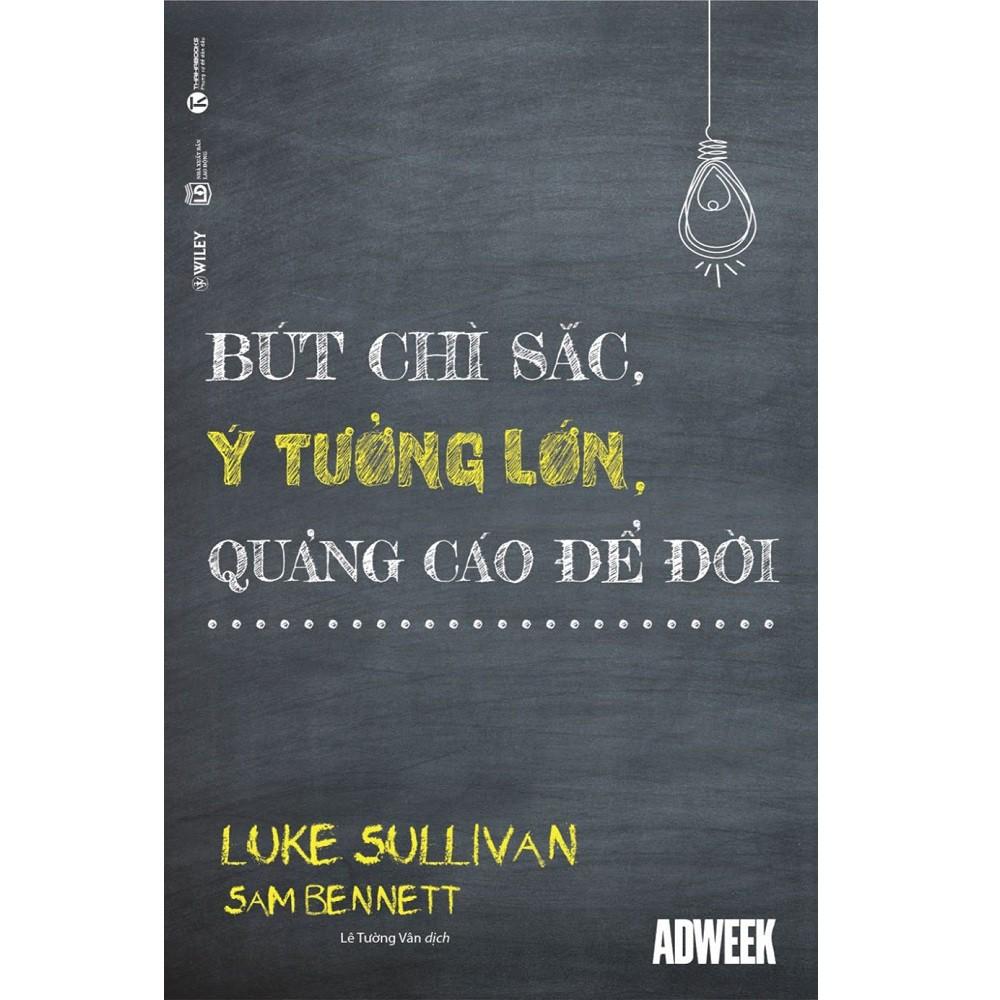 Sách - Combo: Bút Chì Sắc, Ý Tưởng Lớn, Quảng Cáo Để Đời + Khiêu Vũ Với Ngòi Bút