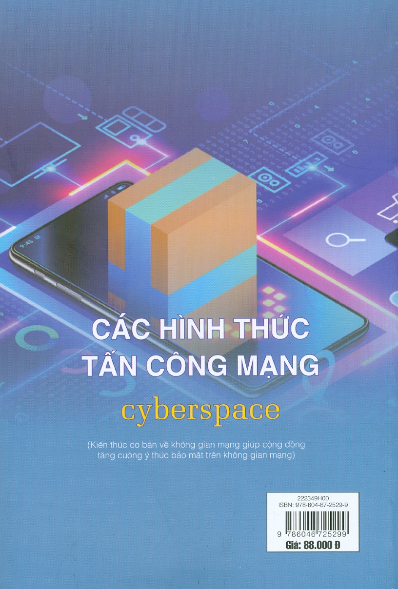 Các Hình Thức Tấn Công Mạng - Cyberspace (Kiến thức cơ bản về không gian mạng giúp cộng đồng tăng cường ý thức bảo mật trên không gian mạng)