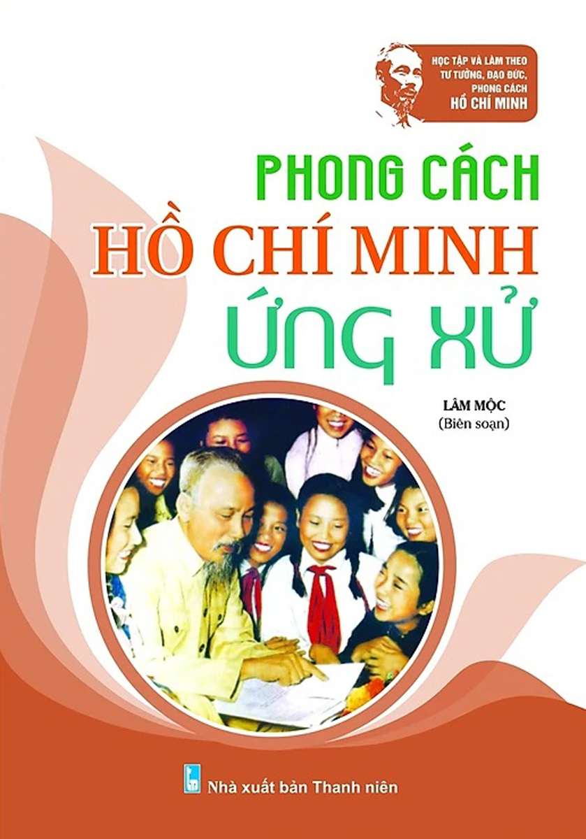 Phong Cách Hồ Chí Minh - Ứng Xử (ND)