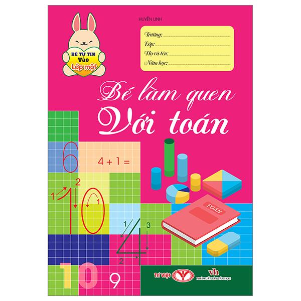 Sách - Bé Tự Tin Vào Lớp Một - Bé Làm Quen Với Toán