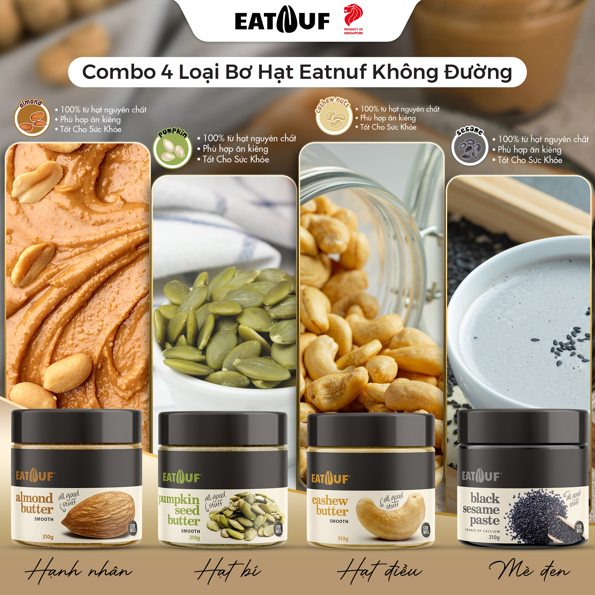 Combo 4 Loại Bơ Hạnh Nhân Hạt Điều Hạt Bí Mè Đen EATNUF Không Đường Nhập Khẩu Singapore 100% Đạm Thực Vật