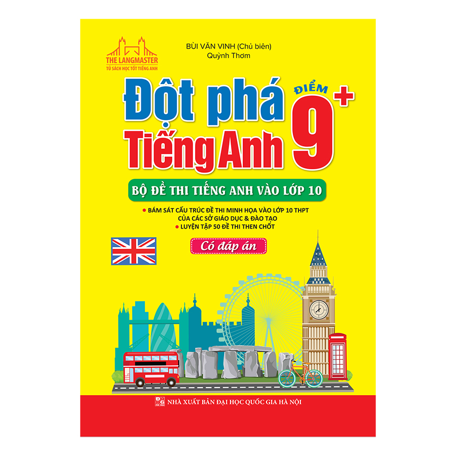 Đột Phá Tiếng Anh Điểm 9+ - Bộ Đề Thi Tiếng Anh Vào Lớp 10 (Có Đáp Án)