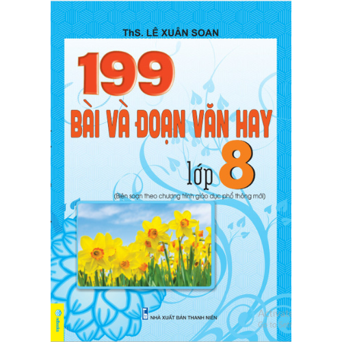 Sách - 199 Bài Và Đoạn Văn Hay Lớp 8 - Biên Soạn Theo Chương Trình GDPT mới - ndbooks