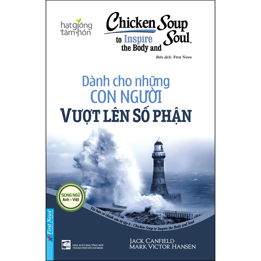 Chicken Soup For The Soul 06 - Dành Cho Những Con Người Vượt Lên Số Phận