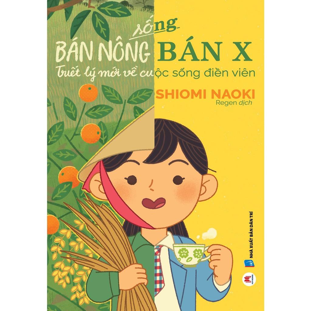 - Sống Bán Nông Bán X - Triết Lý Mới Về Cuộc Sống Điền Viên