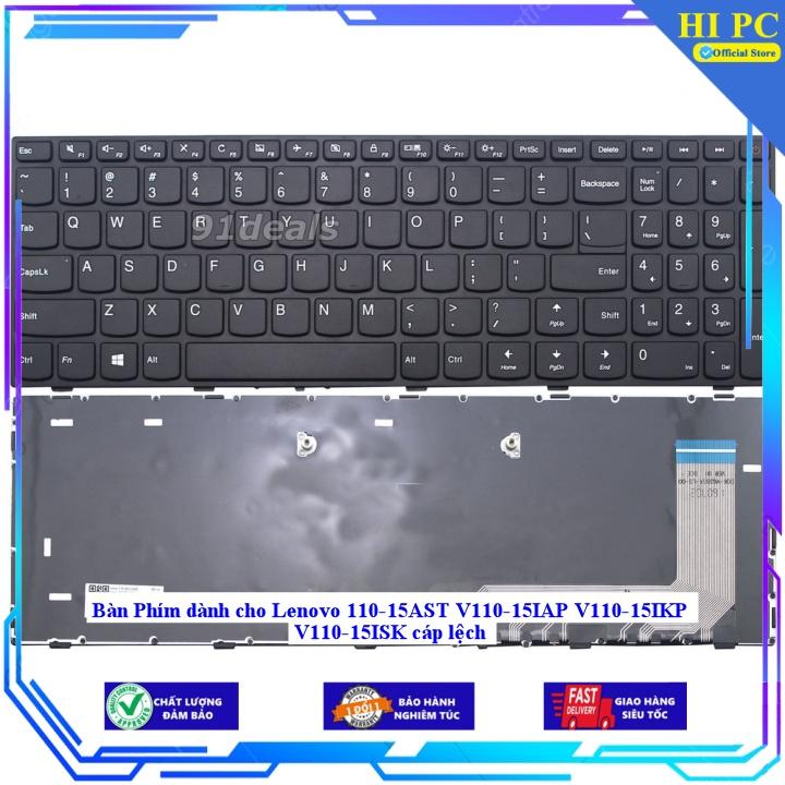 Bàn Phím dành cho Lenovo 110-15AST V110-15IAP V110-15IKP V110-15ISK cáp lệch - Hàng Nhập Khẩu