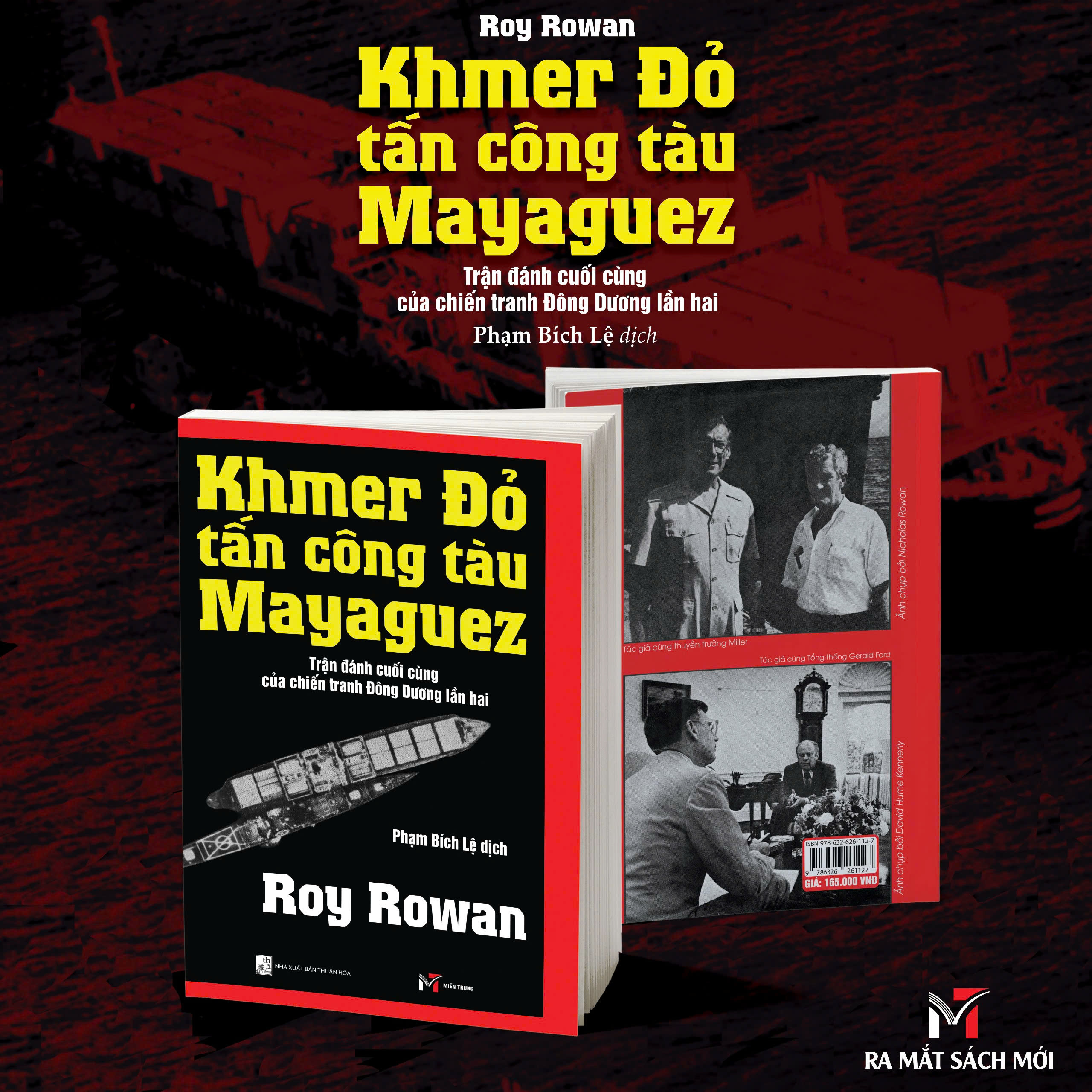 KHMER ĐỎ TẤN CÔNG TÀU MAYAGUEZ - Roy Rowan – Phạm Bích Lệ dịch – Sách Miền Trung