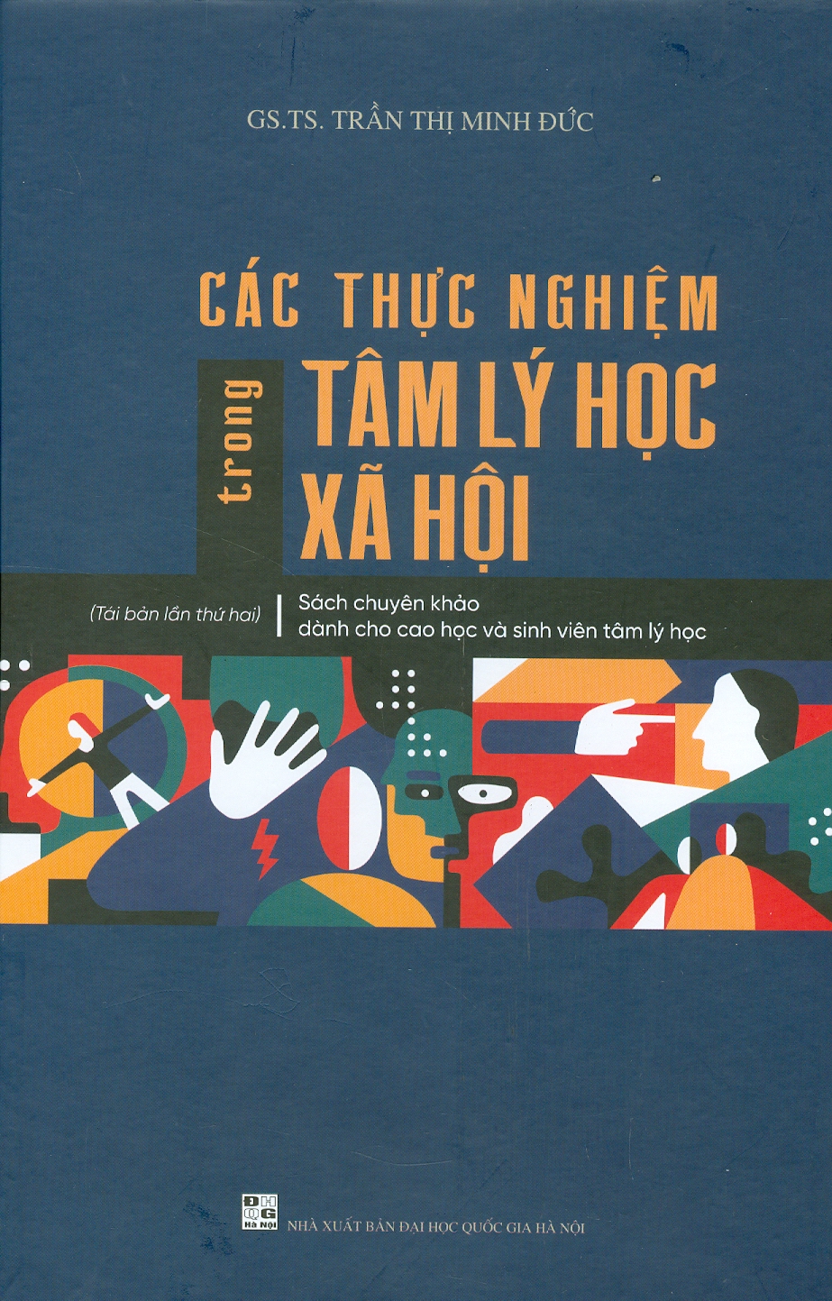 Các Thực Nghiệm Trong Tâm Lý Học Xã Hội - Sách Chuyên Khảo Dành Cho Cao Học Và Sinh Viên Tâm Lý (Tái bản lần thứ hai) - Bìa cứng