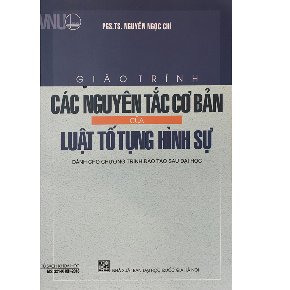 Giáo Trình Các Nguyên Tắc Cơ Bản Của Luật Tố Tụng Hình Sự 