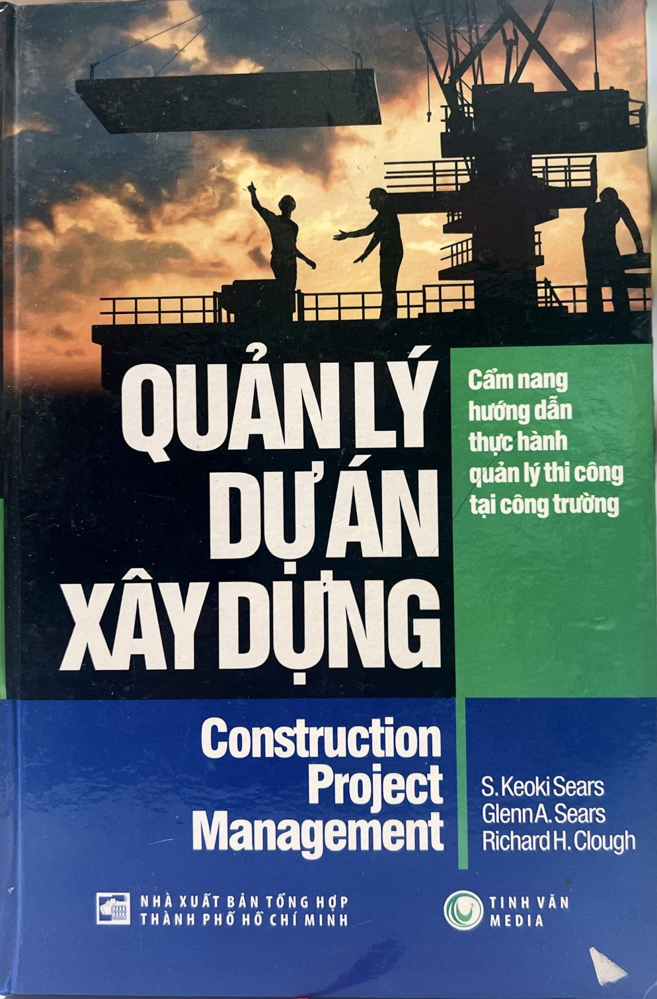 Quản lý dự án xây dựng - Cẩm nang hướng dẫn thực hành quản lý thi công tại công trường