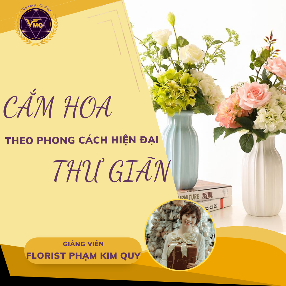 Khóa Học Video Online CẮM HOA Thư Giãn Theo Phong Cách Hiện Đại - Trung Tâm Chăm Sóc Sức Khỏe VMC