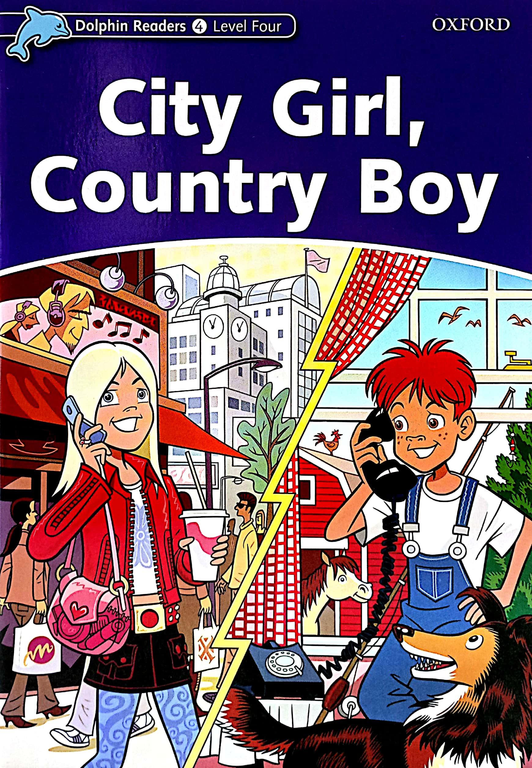 Dolphin Readers Level 4: City Girl, Country Boy