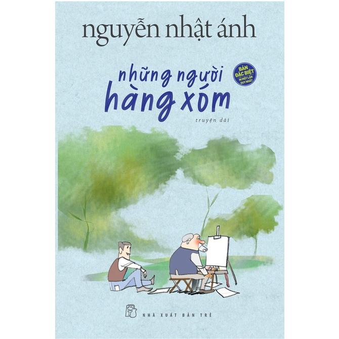 Những Người Hàng Xóm - Nguyễn Nhật Ánh - Bìa Cứng  - Bản Quyền