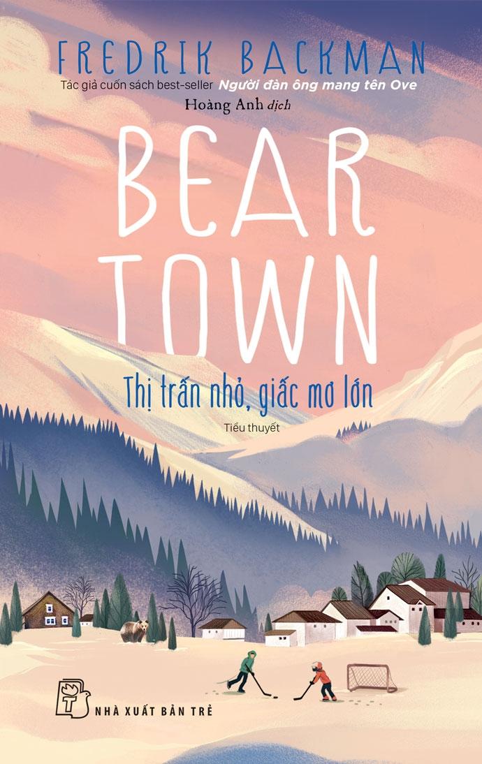 Beartown - Thị Trấn Nhỏ, Giấc Mơ Lớn