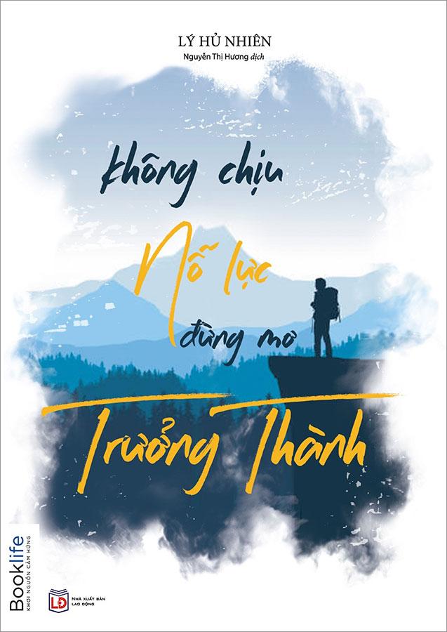 Không Chịu Nỗ Lực, Đừng Mơ Trưởng Thành