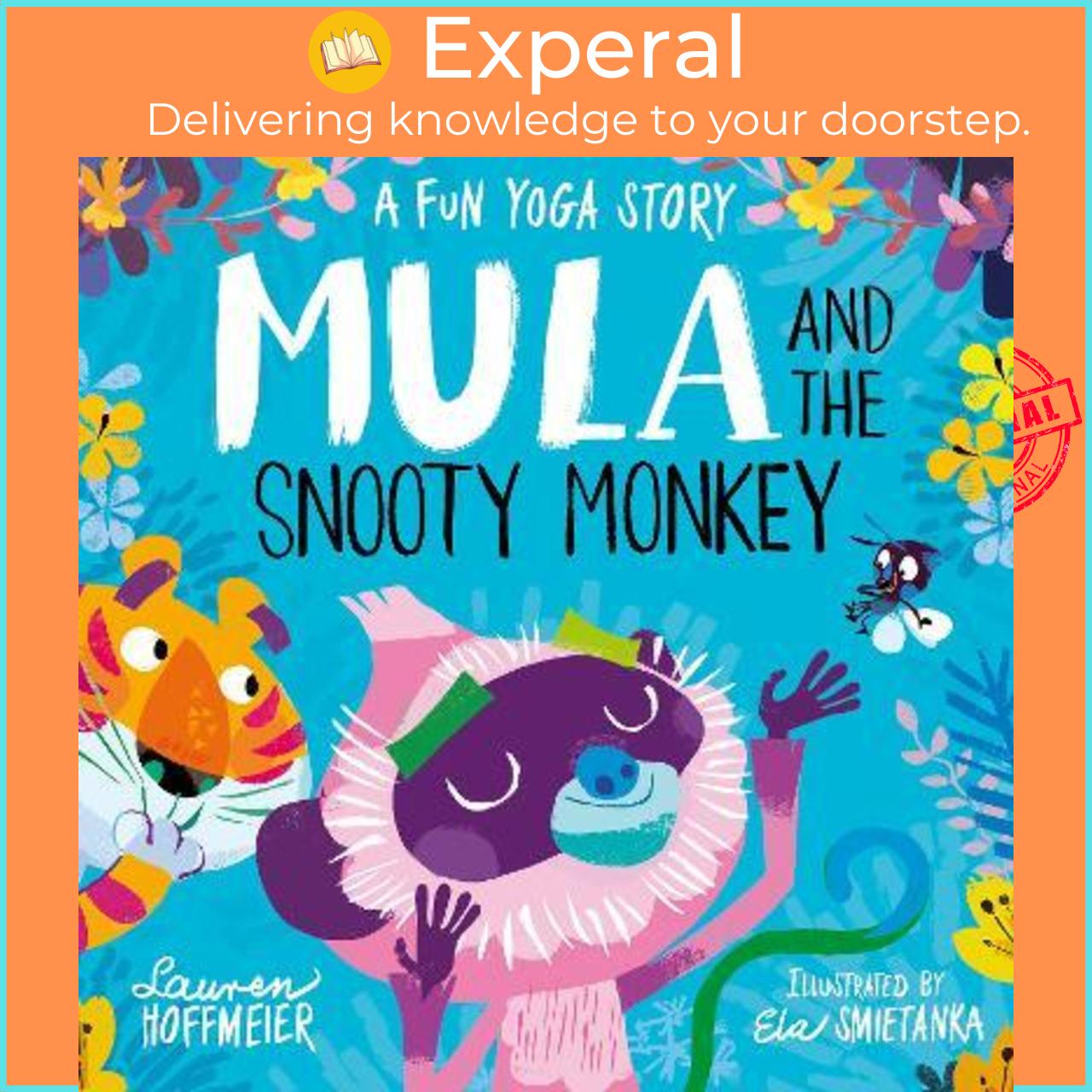 Sách - Mula and the Snooty Monkey: A Fun Yoga Story by Lauren Hoffmeier