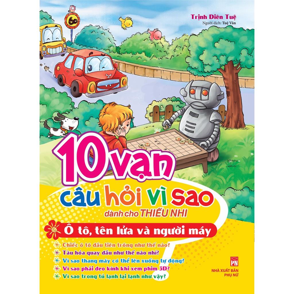 Sách - 10 Vạn Câu Hỏi Vì Sao Ô Tô Tên Lửa Và Người Máy - Minh Long