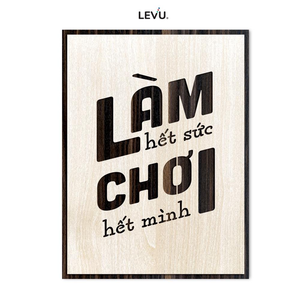 Tranh truyền động lực LEVU LV086 "Làm hết sức chơi hết mình"
