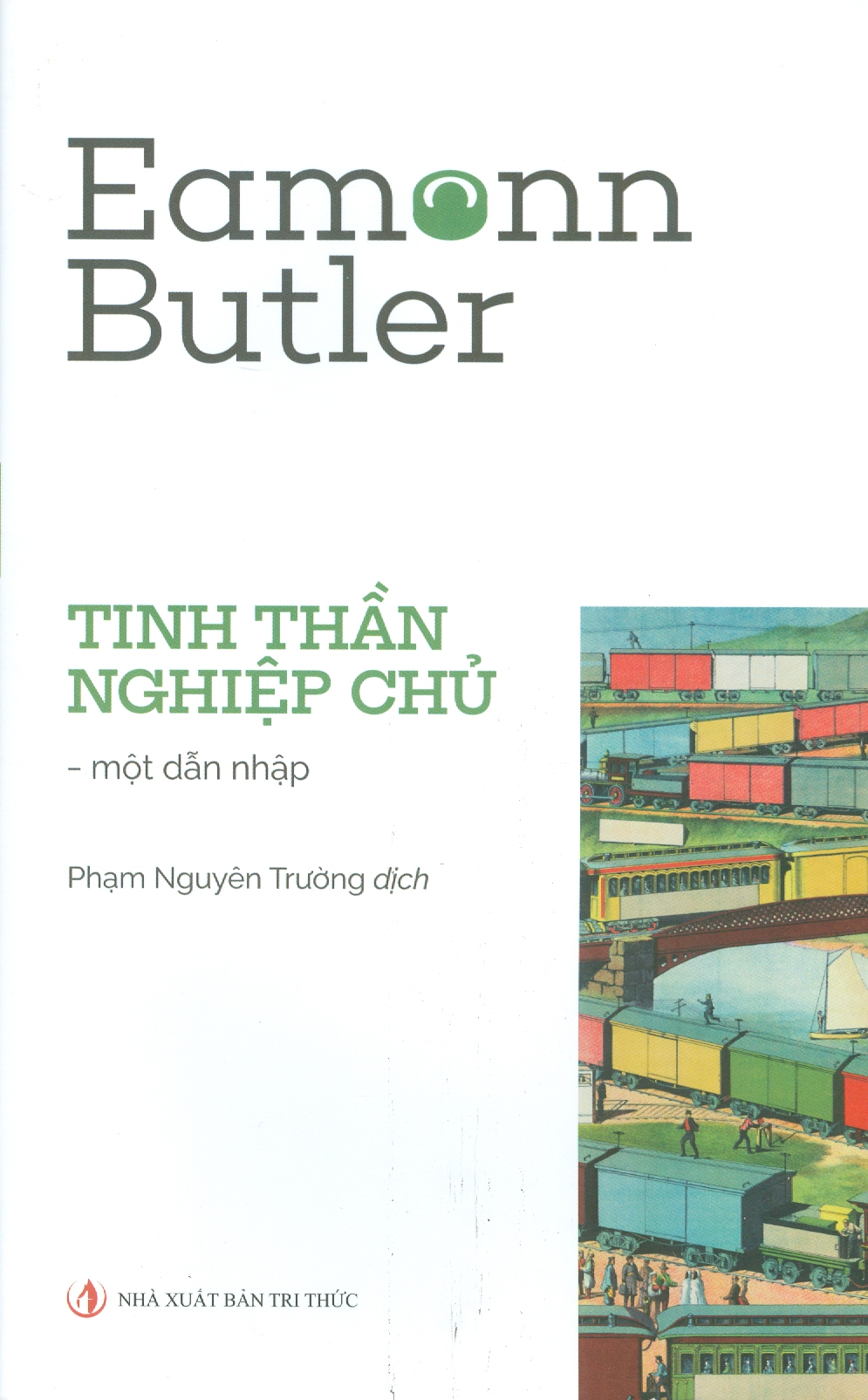 Tinh Thần Nghiệp Chủ - Một Dẫn Nhập - Eamonn Butler - Phạm Nguyên Trường dịch - (bìa mềm)