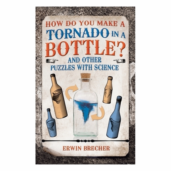 How Do You Make A Tornado In A Bottle?
