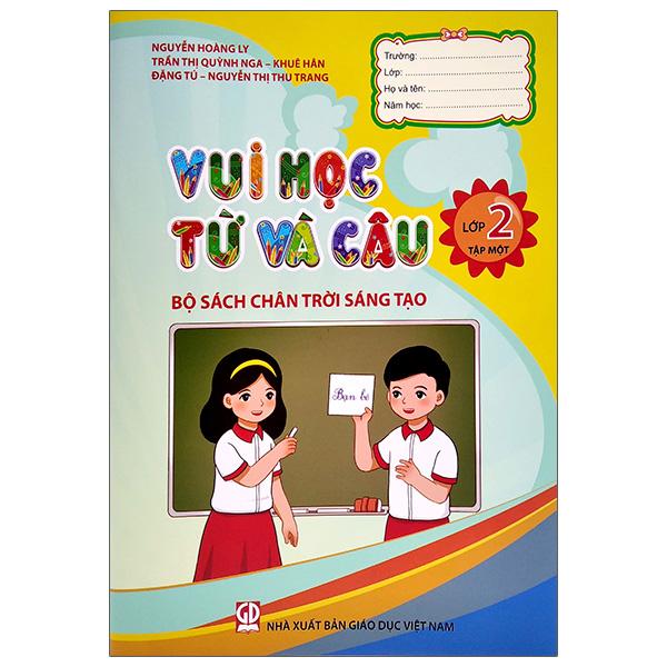 Vui Học Từ Và Câu Lớp 2 - Tập 1 (Bộ Sách Chân Trời Sáng Tạo)