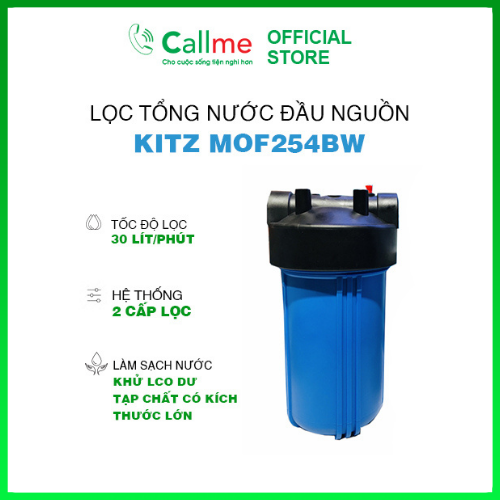 Bộ lọc tổng Callme Kitz MOF254BW 10 inch - Lọc tổng cho dân dụng, tiền lọc RO, công suất 30 lít/phút, 2 cấp lọc - Hàng nhập khẩu chính hãng