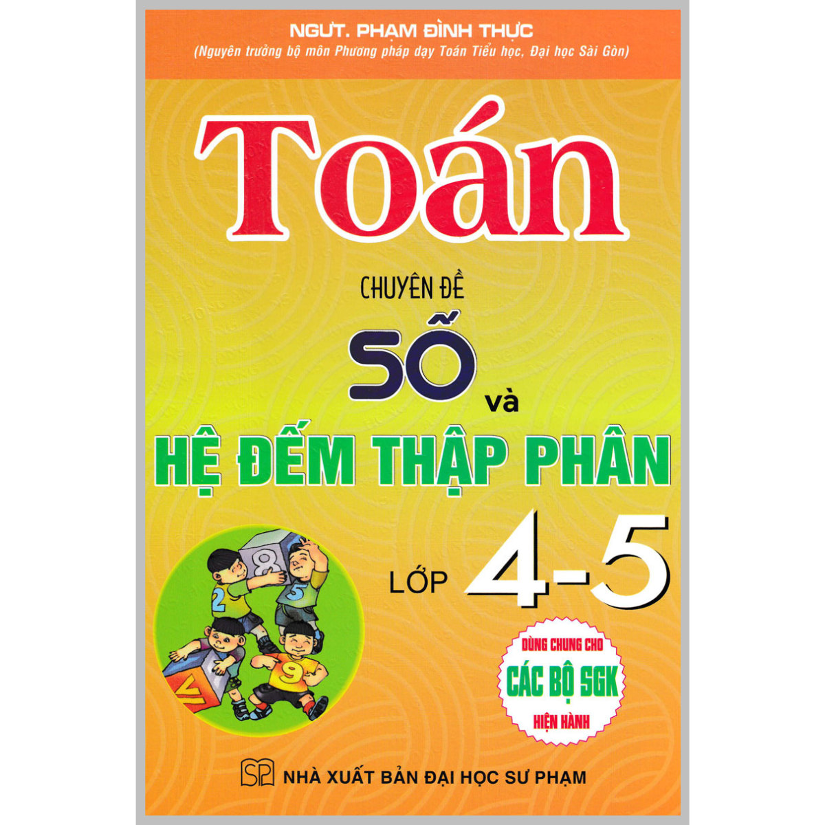 Toán Chuyên Đề Số Và Hệ Đếm Thập Phân Lớp 4-5