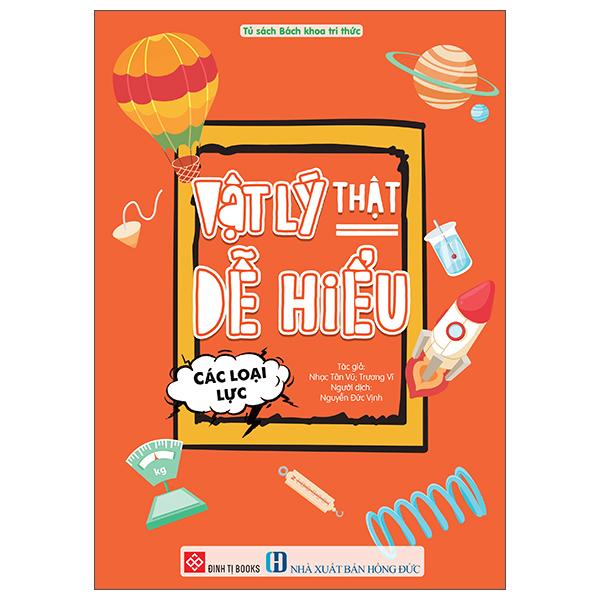 Sách - Vật Lý Thật Dễ Hiểu - Các Loại Lực