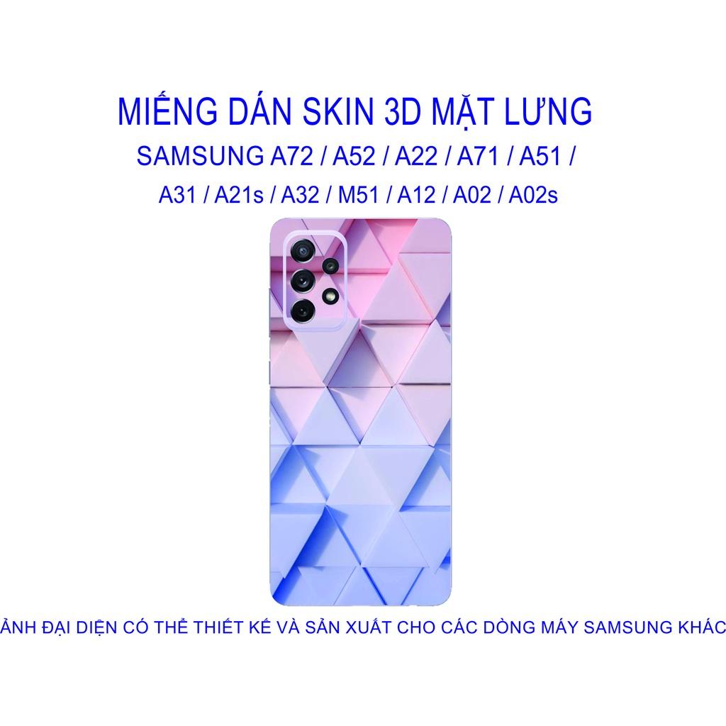 Miếng Dán Skin 3D mặt lưng dành cho SAMSUNG A72 / A52 / A22 / A71 / A51 / A31 / A21s / A32 / M51 / A12 chống trầy xước...