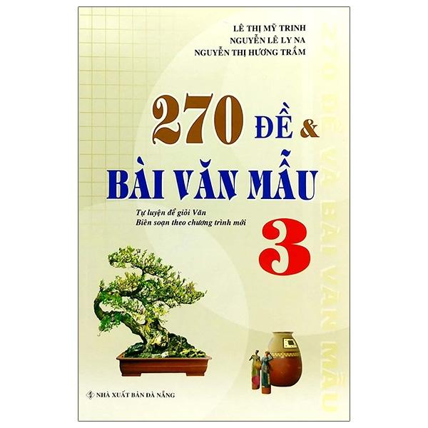 270 Đề Và Bài Làm Văn Mẫu 3