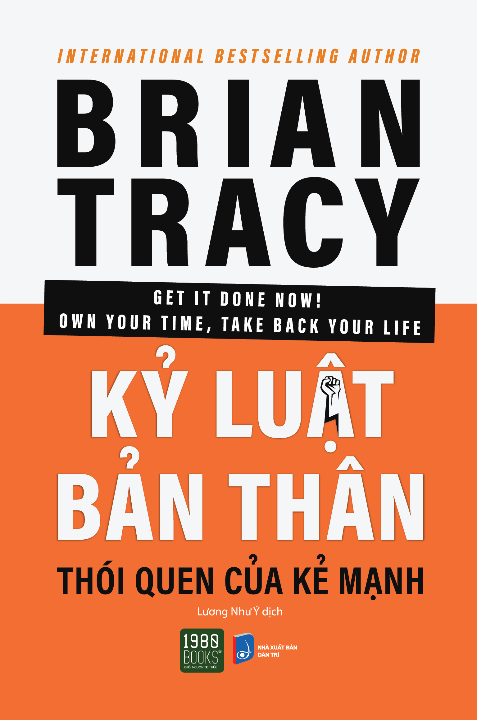 Kỷ luật bản thân - Thói quen của kẻ mạnh - Brian Tracy (1980BOOKS HCM)