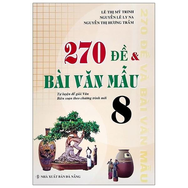 270 Đề Và Bài Văn Mẫu Lớp 8