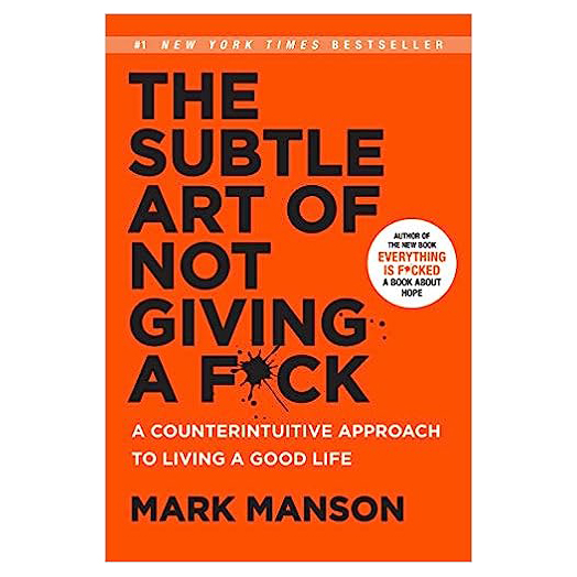 [Printed in US] The Subtle Art of Not Giving a F*ck: A Counterintuitive Approach to Living a Good Life