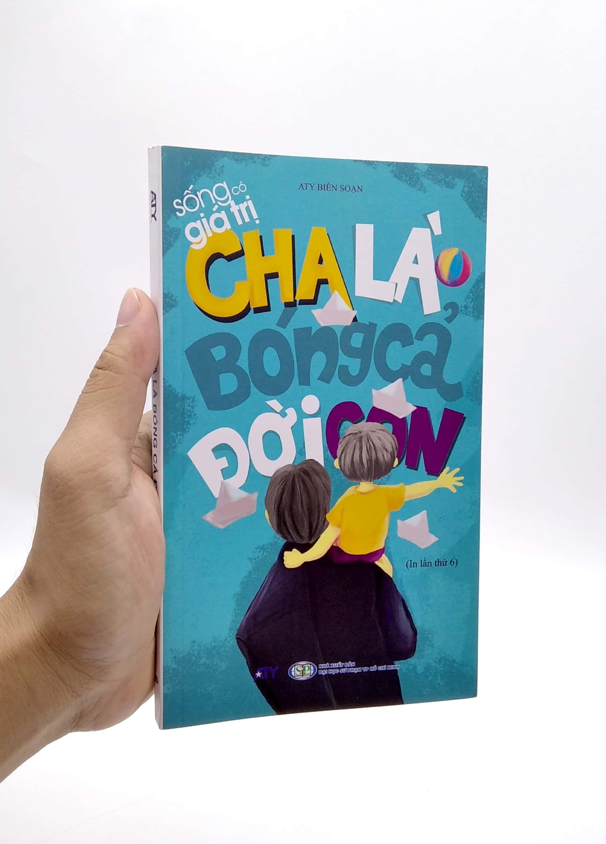 Sống Có Giá Trị - Cha Là Bóng Cả Đời Con