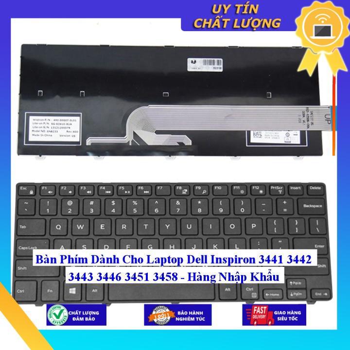 Bàn Phím dùng cho Laptop Dell Inspiron 3441 3442 3443 3446 3451 3458 - Hàng Nhập Khẩu New Seal