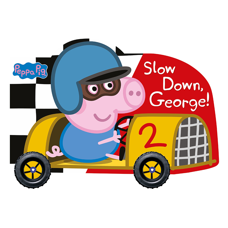 Peppa Pig: Slow Down, George! - Peppa Pig (Board book)