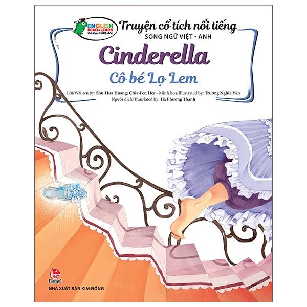 Truyện Cổ Tích Nổi Tiếng Song Ngữ Việt - Anh : Cô Bé Lọ Lem - Cinderella