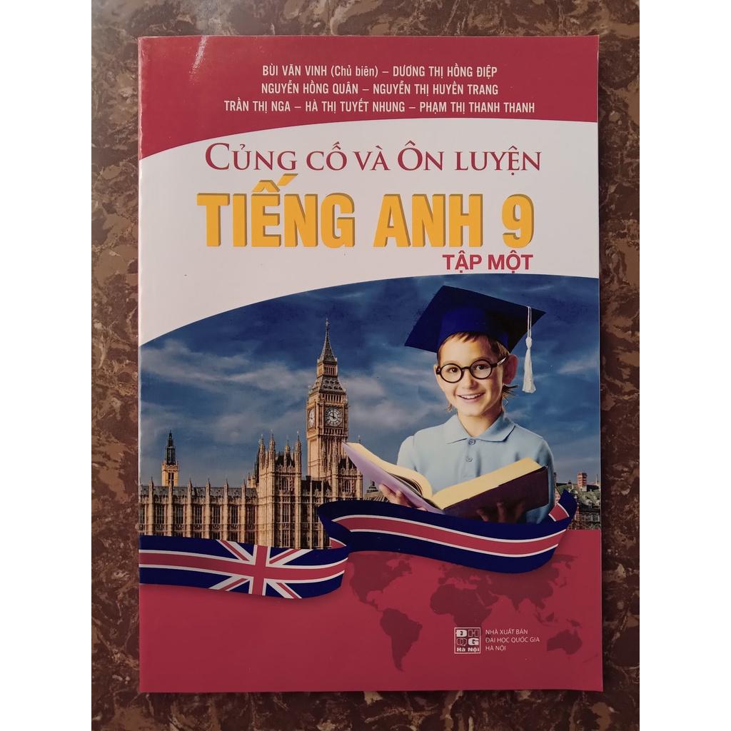 Sách Củng cố và Ôn luyện Tiếng Anh 9 (Tập 1)