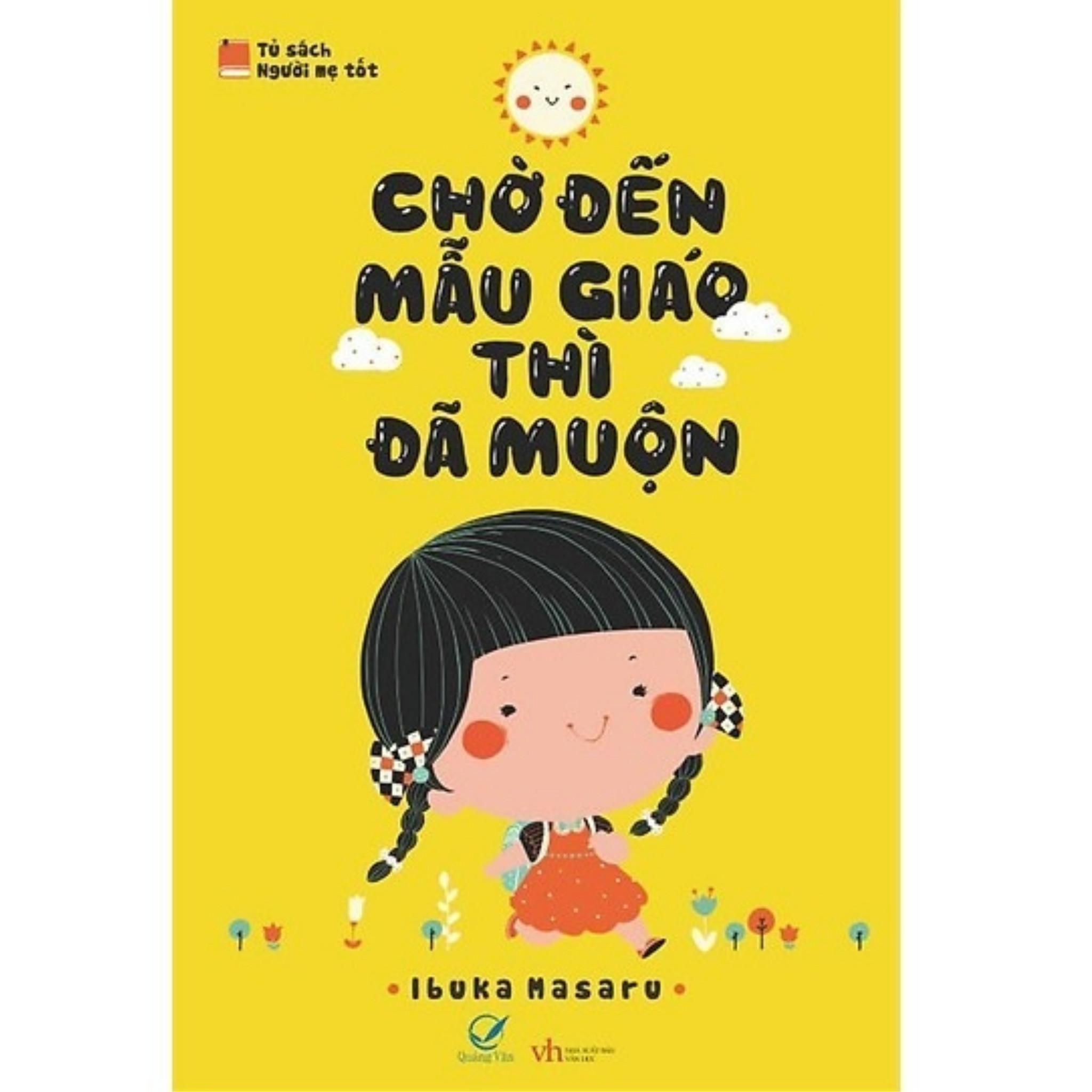 Combo Bật Mí Phương Pháp Dạy Con Lý Thú: Chờ Đến Mẫu Giáo Thì Đã Muộn + Vô Cùng Tàn Nhẫn, Vô Cùng Yêu Thương (Tập 1 + Tập 2)