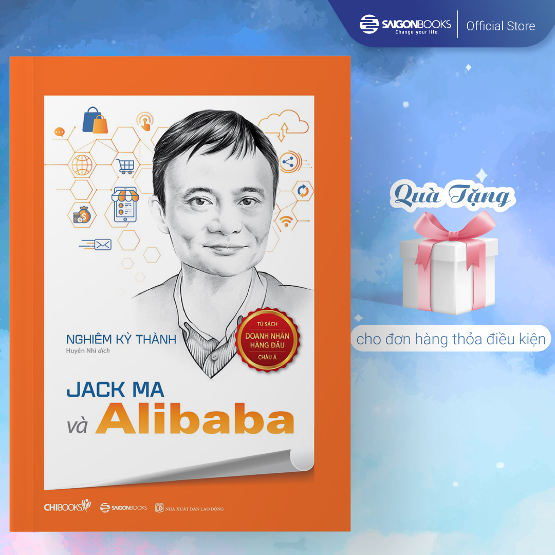 Jack Ma và Alibaba - Tác giả Nghiêm Kỳ Thành